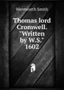 Thomas lord Cromwell. 