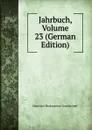 Jahrbuch, Volume 23 (German Edition) - Deutsche Shakespeare-Gesellschaft