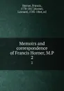 Memoirs and correspondence of Francis Horner, M.P. 2 - Francis Horner