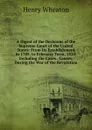 A Digest of the Decisions of the Supreme Court of the United States: From Its Establishment in 1789, to February Term, 1820. Including the Cases . Causes, During the War of the Revolution - Henry Wheaton
