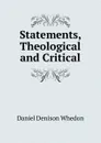 Statements, Theological and Critical - Daniel Denison Whedon