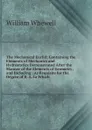 The Mechanical Euclid: Containing the Elements of Mechanics and Hydrostatics Demonstrated After the Manner of the Elements of Geometry; and Including . As Requisite for the Degree of B. A. to Which - William Whewell