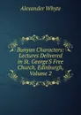 Bunyan Characters: Lectures Delivered in St. George.S Free Church, Edinburgh, Volume 2 - Alexander Whyte