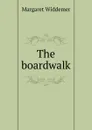 The boardwalk - Margaret Widdemer