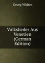 Volkslieder Aus Venetien (German Edition) - Georg Widter