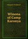 Winona of Camp Karonya - Margaret Widdemer