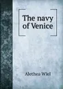 The navy of Venice - Alethea Wiel