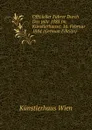 Officieller Fuhrer Durch Das Jahr 1883 Im Kunstlerhause: 16. Februar 1884 (German Edition) - Künstlerhaus Wien