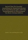 Bericht Uber Die Gewerbe-Ausstellung Des Russischen Reiches Zu St. Petersburg Im Jahre 1849: Der Handelskammer in Wien Erstattet Von Ihren (German Edition) - Handels- Und Gewerbekammer In Wien