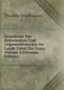 Geschichte Der Reformation Und Gegenreformation Im Lande Unter Der Enns, Volume 2 (German Edition) - Theodor Wiedemann