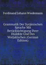 Grammatik Der Syrjanischen Sprache Mit Berucksichtigung Ihrer Dialekte Und Des Wotjakischen (German Edition) - Ferdinand Johann Wiedemann