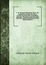 C. M. Wielands Sammtliche Werke: Bd. Sympathien. Gesicht Des Mirza. Gesicht Von Einer Welt Unschuldiger Menschen. Platonische Betrachtungen Uber Den . Leben Und Heilkunst Der Se (German Edition) - C.M. Wieland
