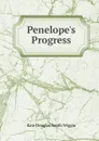 Penelope.s Progress - Kate Douglas Smith Wiggin