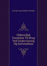 Oldnordisk Formlaere Til Brug Ved Undervisning Og Selvstudium - Ludvig Frands Adalbert Wimmer