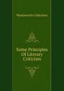 Some Principles Of Literary Criticism - Wordsworth Collection