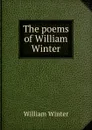 The poems of William Winter - William Winter