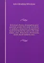 Winslow.s forms of pleading and practice under the code, to which is added a collection of approved business forms for use in all code states, and . Wisconsin, Minnesota, Iowa, North Dakota, Sou - John Bradley Winslow