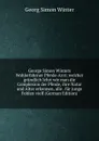 George Simon Winters Wohlerfahrner Pferde-Arzt: welcher grundlich lehrt wie man die Complexion der Pferde, ihre Natur und Alter erkennen, alle . fur junge Fohlen vielf (German Edition) - Georg Simon Winter