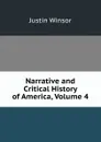 Narrative and Critical History of America, Volume 4 - Justin Winsor