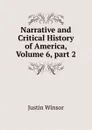 Narrative and Critical History of America, Volume 6,.part 2 - Justin Winsor
