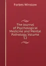 The Journal of Psychological Medicine and Mental Pathology, Volume 12 - Forbes Winslow