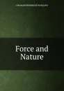 Force and Nature - Charles Frederick Winslow