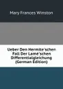 Ueber Den Hermite.schen Fall Der Lame.schen Differentialgleichung (German Edition) - Mary Frances Winston