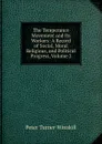 The Temperance Movement and Its Workers: A Record of Social, Moral Religious, and Political Progress, Volume 2 - Peter Turner Winskill