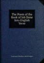 The Poem of the Book of Job Done Into English Verse - George James Winchilsea And Nottingham