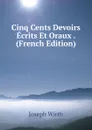 Cinq Cents Devoirs Ecrits Et Oraux . (French Edition) - Joseph Wirth