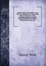 Summer days on the Hudson: the story of a pleasure tour from Sandy Hook to the Saranac lakes, including incidents of travel, legends, historical anecdotes, sketches of scenery, etc. - Daniel Wise