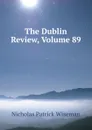 The Dublin Review, Volume 89 - Nicholas Patrick Wiseman