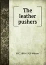 The leather pushers - H C. 1890-1929 Witwer