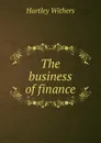 The business of finance - Hartley Withers