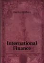 International Finance. - Hartley Withers