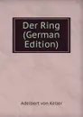 Der Ring (German Edition) - Adelbert von Keller