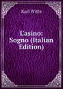 L.asino: Sogno (Italian Edition) - Karl Witte