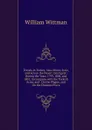 Travels in Turkey, Asia-Minor, Syria, and Across the Desert Into Egypt: During the Years 1799, 1800, and 1801, in Company with the Turkish Army, and . On the Plague, and On the Diseases Preva - William Wittman