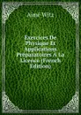 Exercices De Physique Et Applications Preparatoires A La Licence (French Edition) - Aimé Witz