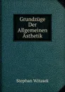 Grundzuge Der Allgemeinen Asthetik - Stephan Witasek