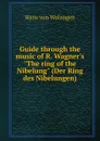 Guide through the music of R. Wagner.s 