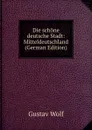 Die schone deutsche Stadt: Mitteldeutschland (German Edition) - Gustav Wolf