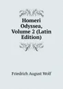 Homeri Odyssea, Volume 2 (Latin Edition) - Friedrich August Wolf