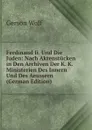 Ferdinand Ii. Und Die Juden: Nach Aktenstucken in Den Archiven Der K. K. Ministerien Des Innern Und Des Aeussern (German Edition) - Gerson Wolf
