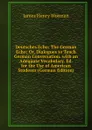 Deutsches Echo: The German Echo; Or, Dialogues to Teach German Conversation. with an Adequate Vocabulary. Ed. for the Use of American Students (German Edition) - James Henry Worman
