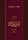 Vernunfftige Gedancken Von Dem Gebrauche Der Theile in Menschen, Thieren Und Pflantzen: Den Liebhabern Der Wahrheit Mitgetheilet (German Edition) - Christian Wolff