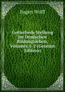 Gottscheds Stellung Im Deutschen Bildungsleben, Volumes 1-2 (German Edition) - Eugen Wolff