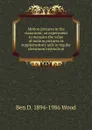 Motion pictures in the classroom; an experiment to measure the value of motion pictures as supplementary aids in regular classroom instruction - Ben D. 1894-1986 Wood