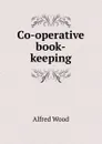 Co-operative book-keeping - Alfred Wood