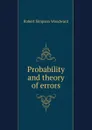 Probability and theory of errors - Robert Simpson Woodward